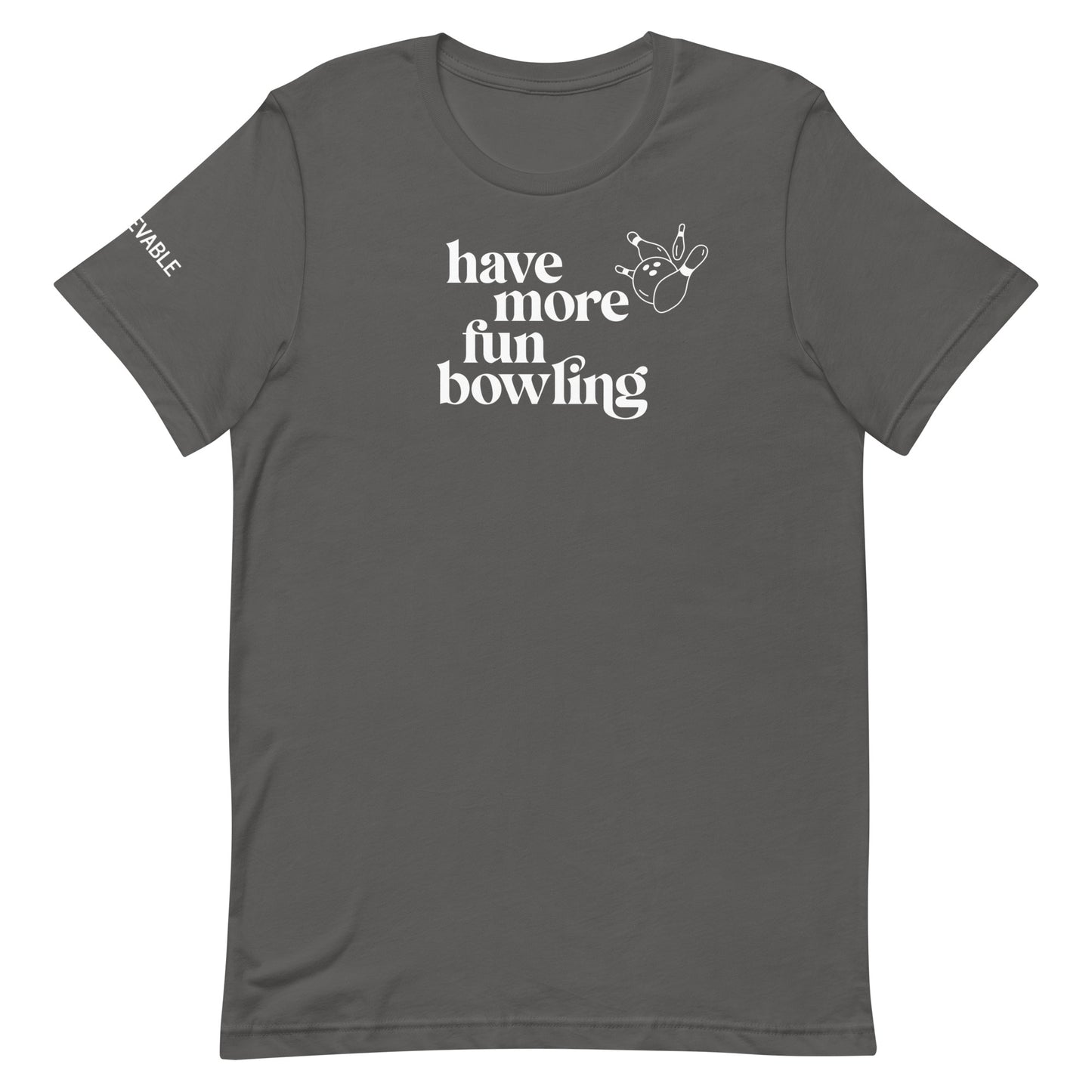 "Have More Fun Bowling" T-Shirt